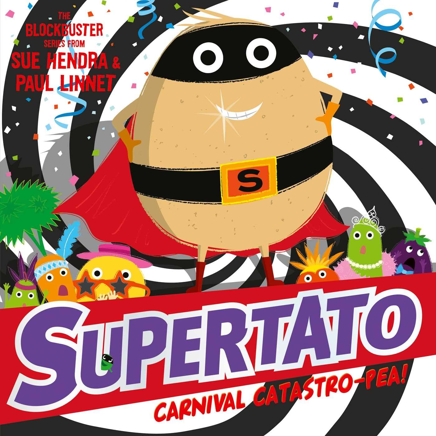 Supertato Carnival Catastro-Pea! Cover Sue Hendra Simon & Schuster 9781471171727