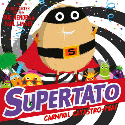 Supertato Carnival Catastro-Pea! Cover Sue Hendra Simon & Schuster 9781471171727