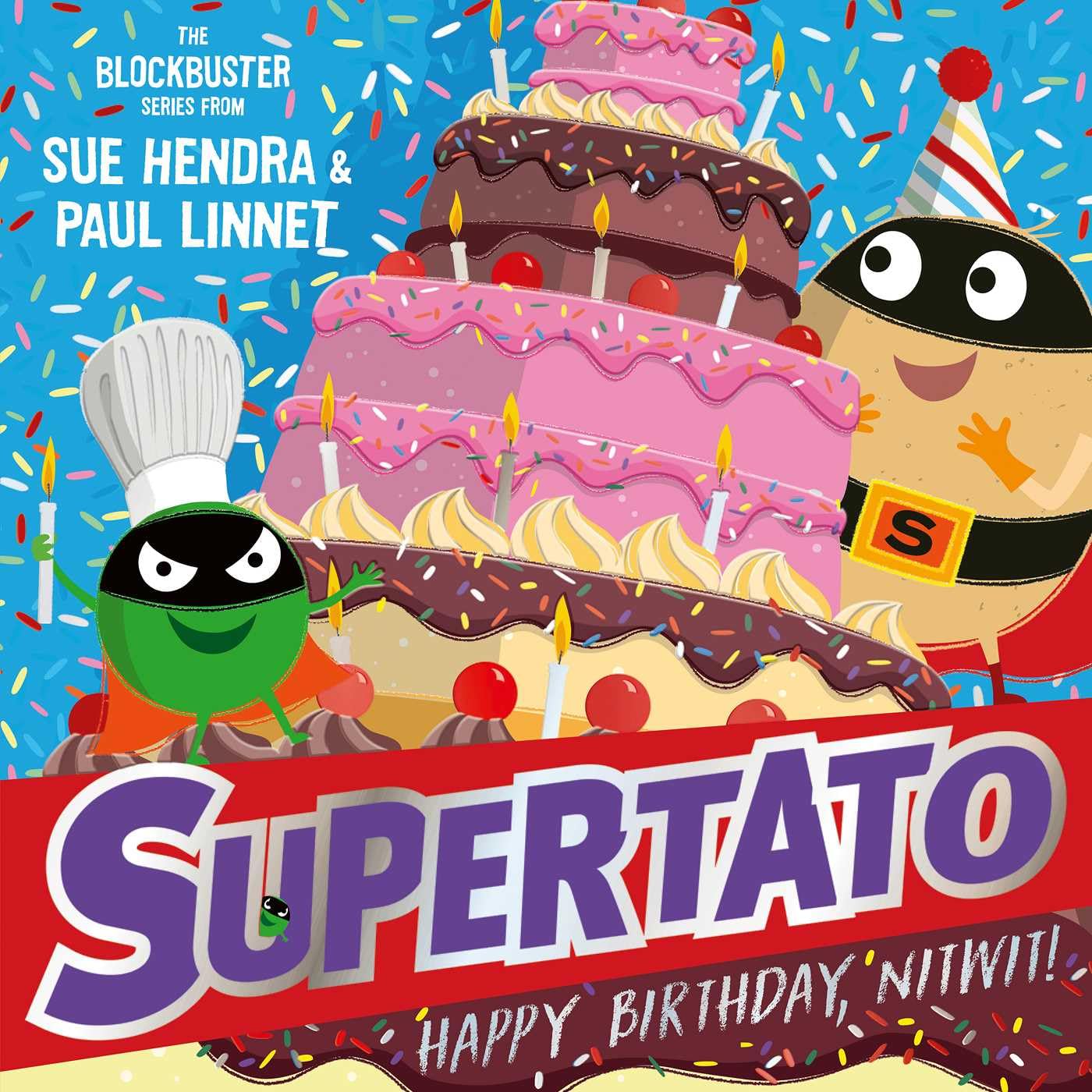 Supertato: Happy Birthday, Nitwit  Cover Sue Hendra Simon & Schuster 9781398532120