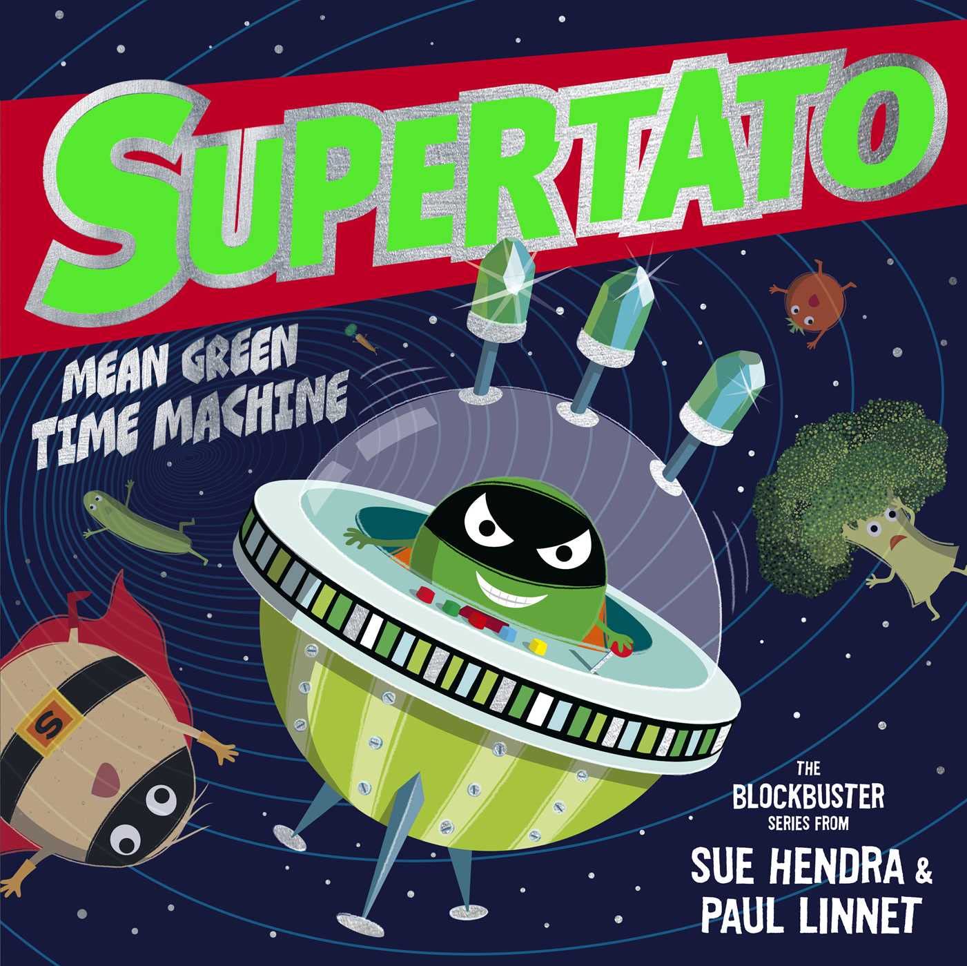 Supertato: Mean Green Time Machine Cover Sue Hendra Simon & Schuster 9781398511675