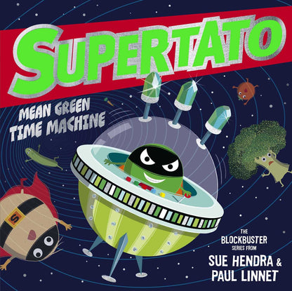 Supertato: Mean Green Time Machine Cover Sue Hendra Simon & Schuster 9781398511675