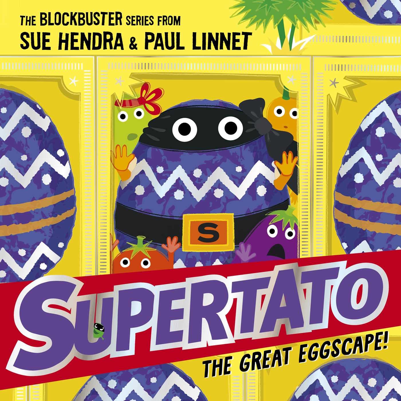 Supertato: The Great Eggscape! Cover Sue Hendra Simon & Schuster 9781398511613