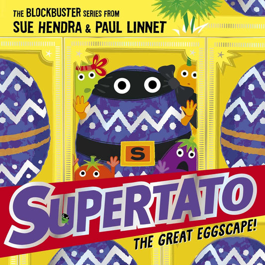 Supertato: The Great Eggscape! Cover Sue Hendra Simon & Schuster 9781398511613