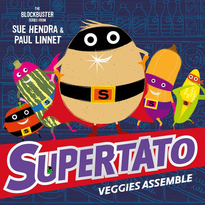 Supertato Veggies Assemble Cover Sue Hendra Simon & Schuster 9781471121005