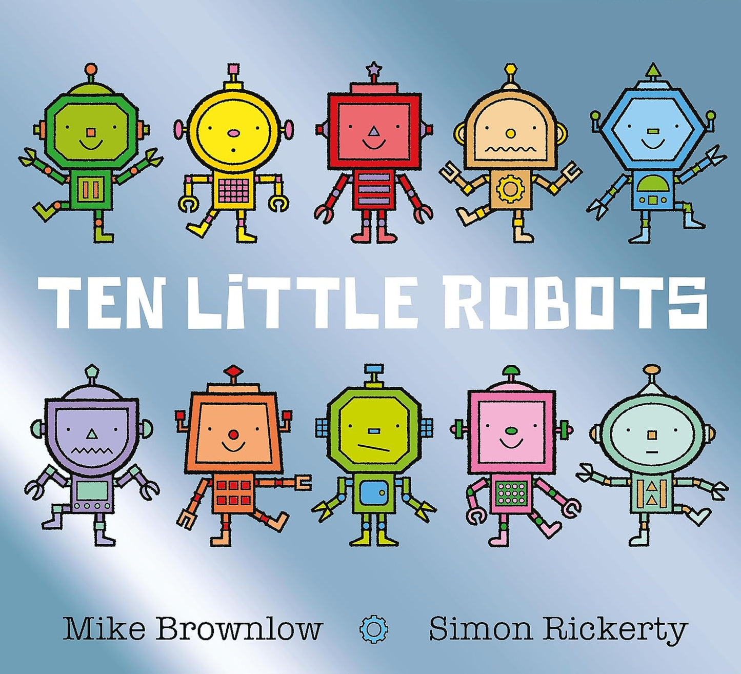 Ten Little Robots Front Cover Mike Brownlow Paperback Hachette 9781408338247