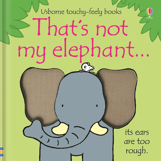 That's not my elephant Cover Fiona Watt Usborne 9781409536406