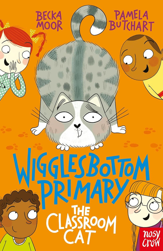The Classroom Cat – Wigglesbottom Primary Front Cover Pamela Butchart Publisher Nosy Crow 9781788001229