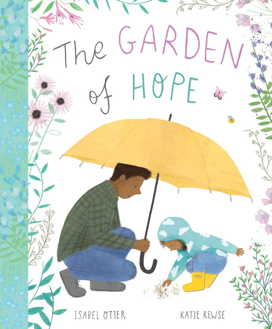 The Garden of Hope Cover Isabel Otter Little Tiger Press 9781848578906