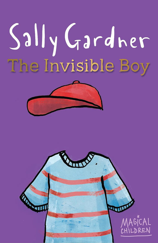 The Invisible Boy Cover Sally Gardner Hachette 9781444011616