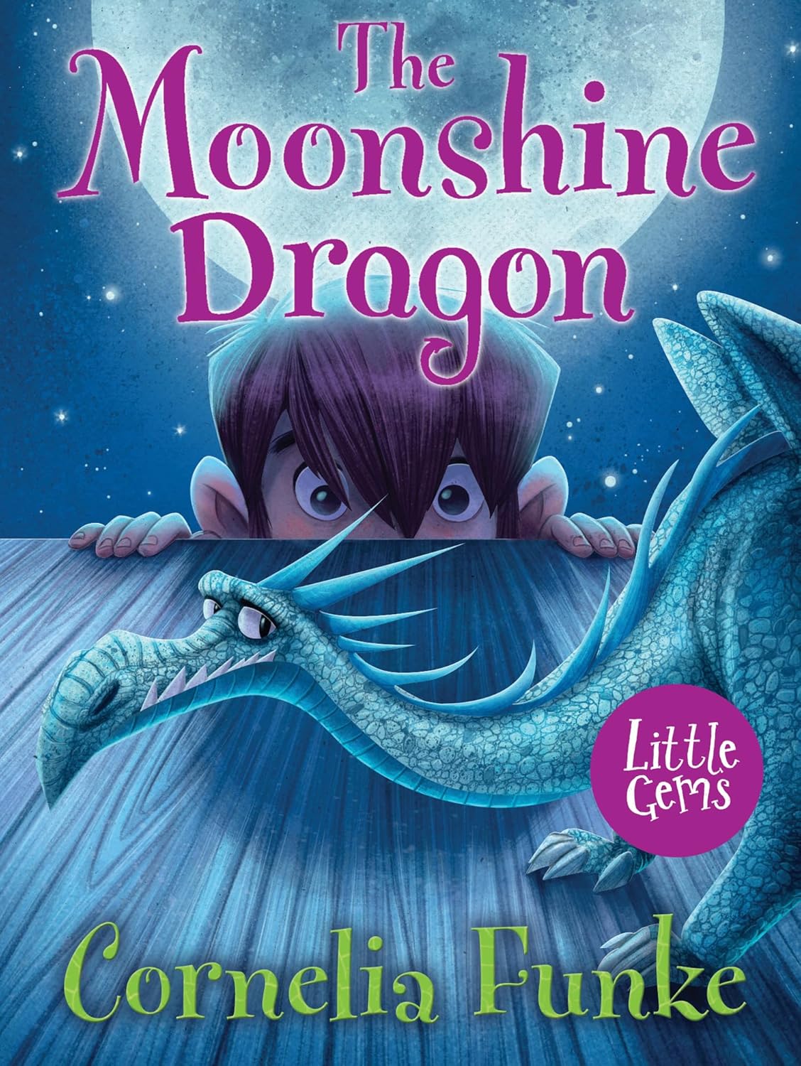 The Moonshine Dragon Front Cover Cornelia Funke  Publisher HarperCollins 9781781126035