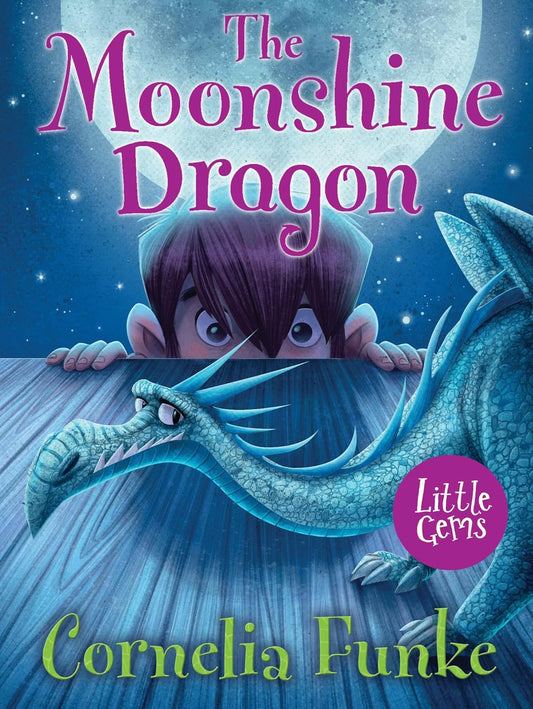 The Moonshine Dragon Front Cover Cornelia Funke  Publisher HarperCollins 9781781126035