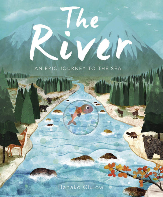 The River: An Epic Journey to the Sea Cover Little Tiger Press Patricia Hegarty 9781848576667