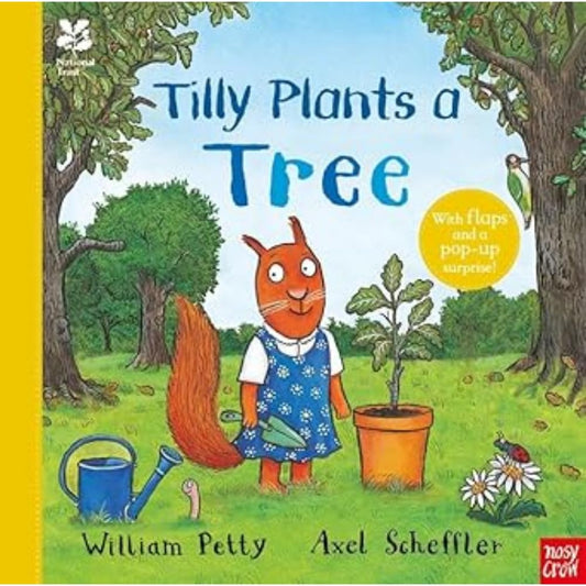 Tilly Plants a Tree Cover Nosy Crow Axel Scheffler 9781839942075