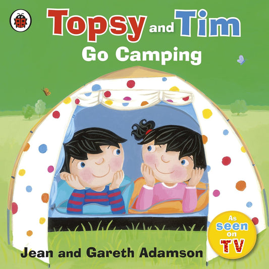 Topsy and Tim: Go Camping Cover Jean Adamson Ladybird 9781409303336
