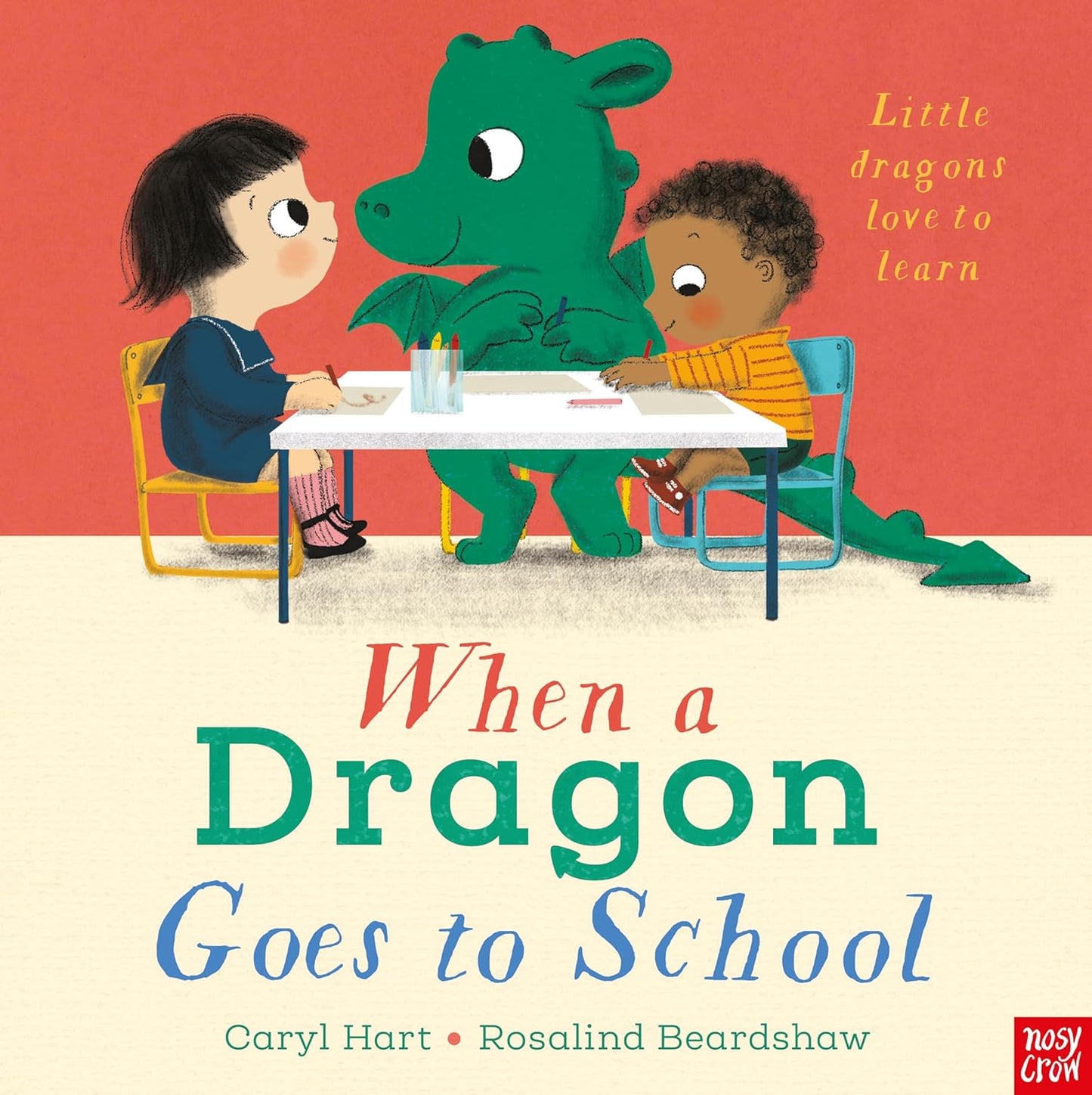 When a Dragon Goes to School Cover Caryl Hart Nosy Crow 9781839949609